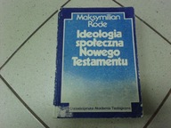 IDEOLOGIA SPOŁECZNA NOWEGO TESTAMENTU - M. Rode