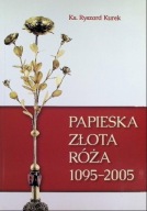 Papieska złota róża Ryszard Kurek