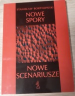 Nowe spory, nowe scenariusze Stanisław Bortnowski