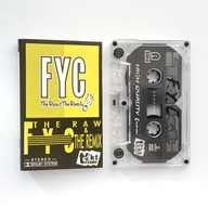FYC – The Raw & The Remix