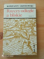 Rzeczy odległe a bliskie Grzybowski