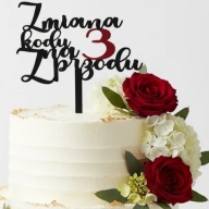 topper na tort dekoracja urodziny personalizacja ZMIANA KODU NA 20 30 40!!!