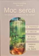 Moc serca, jak odnaleźć i spożytkować jego energię - Kühl, Hempfling