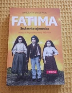 Fatima Stuletnia tajemnica Objawienia maryjne z lat 1917-1929 W. Łaszewski