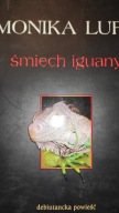 Śmiech iguany Monika Luft