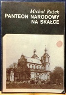 PANTEON Narodowy na SKAŁCE, Michał ROŻEK [COIT Kraków 1987]