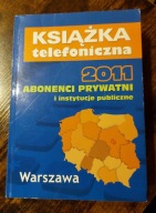 Książka telefoniczna, Warszawa 2011, abonenci prywatni i instytucje publ.