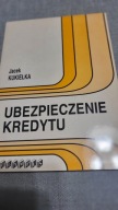 Ubezpieczenie Kredytu Jacek Kukieła