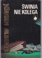 ŚWINIA NIE KOLEGA -J. ALBERTS-tematyka policyjna