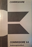 COMMODORE 64 Bedienungshandbuch Instrukcja obsługi