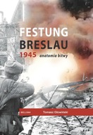 Festung Breslau 1945. Anatomia bitwy ; jak nowa
