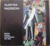 PLASTYKA RADZIECKA SZTUKA OKRESU PAŹDZIERNIKA 1917-1930- katalog wystawy