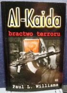 Al-Kaida - Bractwo terroru, Paul L. WILLIAMS [Studio EMKA, Warszawa 2002]