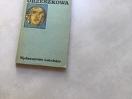 dzieła pisarzy polskich: Orzeszkowa, Prus, Sienkiewicz