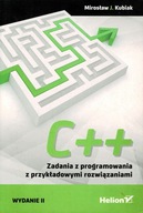 C++ Zadania z programowania z przykładowymi rozwiązaniami Mirosław Kubiak