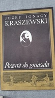 Powrót do gniazda Józef Ignacy Kraszewski