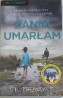 Zanim umarłam S.K. Tremayne