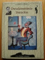 DWUDZIESTOLECIE LITERACKIE Makuszyński Żeromski Tuwim Wańkowicz Mickiewicz