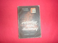 JULIUSZ FUCZIK - REPORTAŻ SPOD SZUBIENICY [1949]