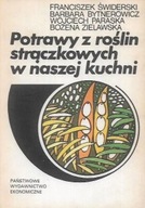 POTRAWY z ROŚLIN STRĄCZKOWYCH w NASZEJ KUCHNI F. ŚWIDERSKI, B. BYTNEROWICZ