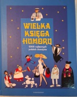 Wielka księga humoru 5000 najlepszych polskich dowcipów