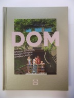 Dom. O domowym gotowaniu, domowych sprawach