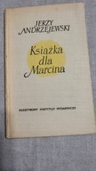 Książka dla Marcina - J. Andrzejewski