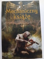 Mechaniczny książę. Cykl Diabelskie maszyny. Tom 2 Cassandra Clare NOWA