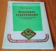 Mikroskop elektronowy i jego zastosowanie w biologii / Michał Korczewski