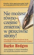 Nie Możesz Zmierzać W Przeciwne Strony Hedges