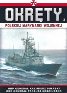 OKRĘTY POLSKIEM MARYNARKI WOJENNEJ tom 3 ORP PUŁASKI ORP KOŚCIUSZKO