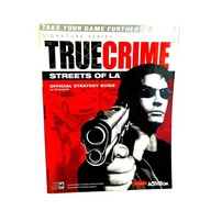 TRUE CRIME STREETS OF LA OFFICIAL STRATEGY GUIDE PORADNIK BRADYGAMES ENG