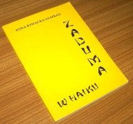 ZADUMA W HAIKU Anna Rywacka-Szafran /Autograf