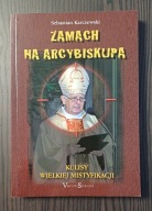 Zamach na arcybiskupa Sebastian Karczewski