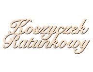 Koszyczek Ratunkowy - napis sklejka 15x6 cm