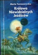 Królowa Niewidzialnych Jeźdźców Marta Tomaszewska