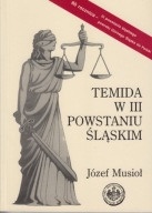 Temida w III powstaniu śląskim ; jak nowa