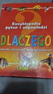 ENCYKLOPEDIA PYTAŃ I ODPOWIEDZI DLACZEGO? Praca zbiorowa