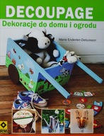 Decoupage Dekoracje do domu i ogrodu Marie Enderlen-Debuisson