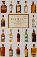 Whisky Przewodnik po światowych markach whisky Helen Arthur