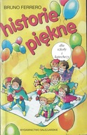 Historie piękne dla szkoły i katechezy Bruno Ferrero