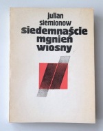 Siedemnaście mgnień wiosny - Julian Siemionow, wyd.V, 1985 rok, stan dobry+