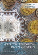 Architektura średniowieczna Pomorza Zachodniego ; jak nowa