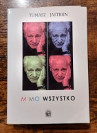 Mimo wszystko. Felietony 2007-2012, Tomasz Jastrun, 2020