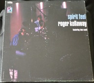 Roger Kellaway Featuring Tom Scott – Spirit Feel