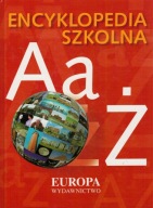 ENCYKLOPEDIA SZKOLNA od A do Z Wydawnictwo Europa