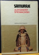 SAMURAJE, Aleksander ŚPIEWAKOWSKI [mały CERAM - PIW 1989]