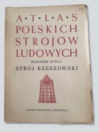 Atlas Polskich Strojów Ludowych – Strój rzeszowski rok wyd. 1952 Etnografia