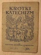 KRÓTKI KATECHIZM do PIERWSZEJ SPOWIEDZI I KOMUNII ŚW. WARSZAWA 1950 rok