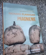 Pragnienie Richard Flanagan TWARDA JAK NOWA
